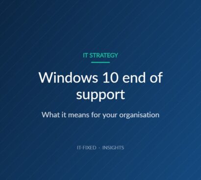 Windows 10 has reached end of support: what it means for your organisation